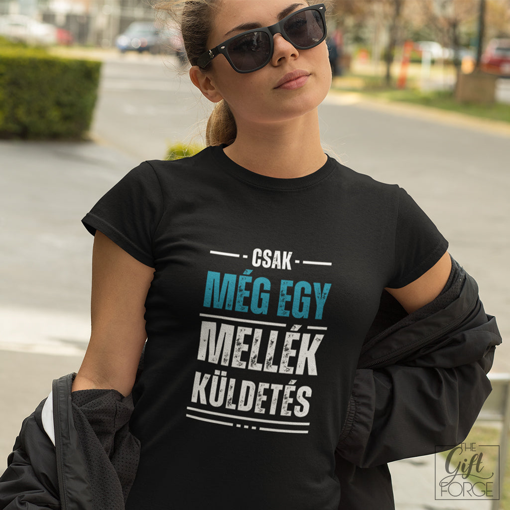 Csak még egy mellékküldetés feliratú póló
